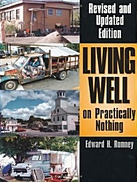 Living Well on Practically Nothing (Paperback, Revised and Upd)