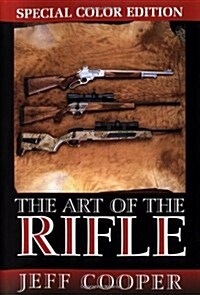 The Art of the Rifle: Special Color Edtion (Paperback, Special Color)