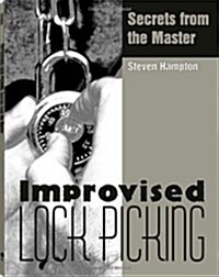 Improvised Lock Picking: Secrets from the Master (Paperback)