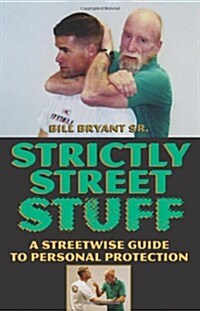 Strictly Street Stuff: A Streetwise Guide to Personal Protection (Paperback)