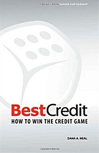 Bestcredit: How to Win the Credit Game (Paperback, 2, Revised)