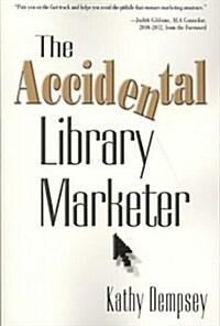 The Accidental Library Marketer (Paperback)