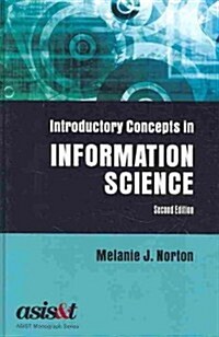 Introductory Concepts in Information Science (Hardcover, 2nd)