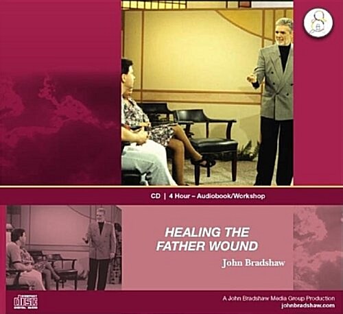 Healing the Father Wound (Audio CD)
