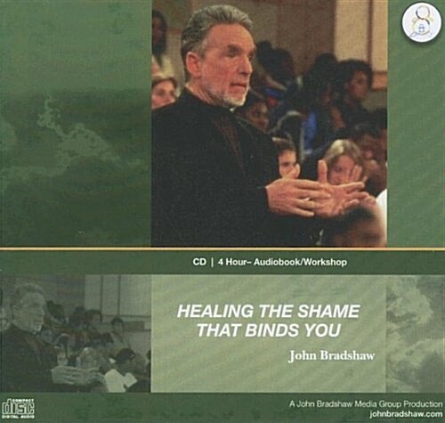 Healing the Shame That Binds You (Audio CD)