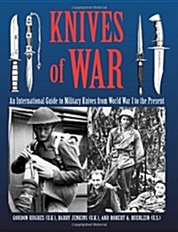 Knives of War: An International Guide to Military Knives from World War I to the Present (Paperback)