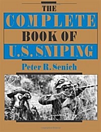 The Complete Book of U.S. Sniping (Paperback)