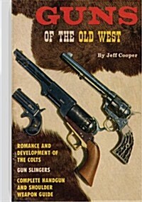 Guns of the Old West (Paperback)