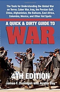 A Quick & Dirty Guide to War: Briefings on Present & Potential Wars, 4th Edition (Paperback, 4)