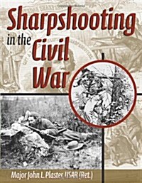 Sharpshooting in the Civil War (Paperback)