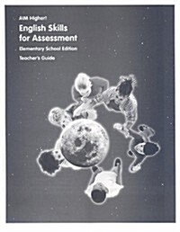 Aim Higher!: English Skills for Assessment, Elementary School (Paperback, Teachers Guide)