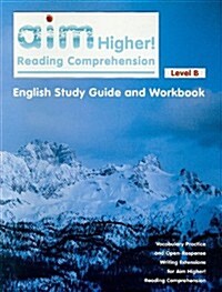 Aim Higher! Reading Comprehension Level B English Study Guide and Workbook (Paperback)