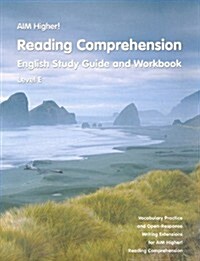 Aim Higher!: Reading Comprehension, Level E: English Study Guide and Workbook (Paperback)
