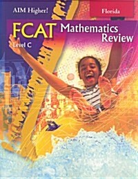 Florida Aim Higher!: FCAT Mathematics Review, Level C (Paperback)
