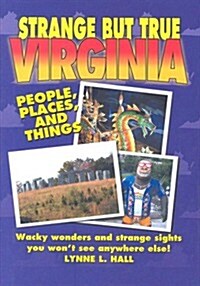 Strange But True Virginia (Hardcover)