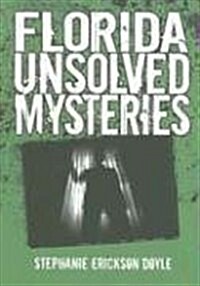 Florida Unsolved Mysteries (Hardcover)