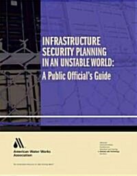 Infrastructure Security Planning in an Untable World (Paperback)
