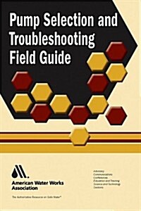 Pump Selection and Troubleshooting Field Guide (Paperback)