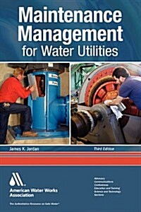 Maintenance Management for Water Utilities (Paperback, 3, Revised)