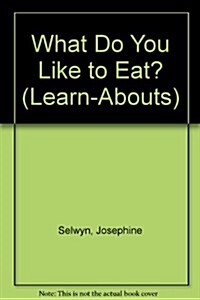 What Do You Like to Eat? (Paperback)