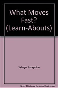 What Moves Fast? (Paperback)