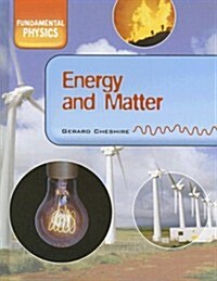 Energy and Matter (Library Binding)