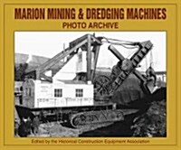 Marion Mining & Dredging Machinery Photo Archive (Paperback)