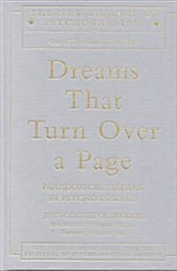 Dreams That Turn Over a Page : Paradoxical Dreams in Psychoanalysis (Hardcover)