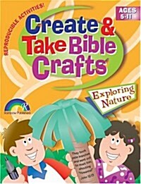 Create & Take Bible Crafts: Exploring Nature (Paperback)
