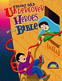 Undercover Heroes of the Bible Grades 1-2 (Paperback)