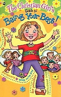 The Christian Girls Guide to Being Your Best (Paperback)