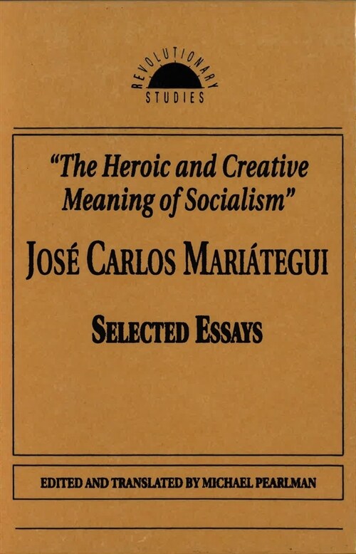 The Heroic and Creative Meaning of Socialism (Paperback)