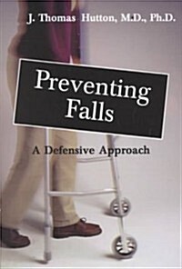 Preventing Falls: A Defensive Approach [With 60 Minute Viedo] (Paperback)