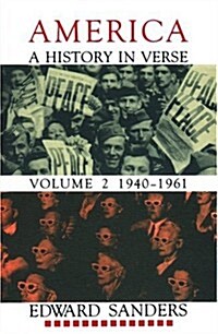 America : A History in Verse: Volume 2 1940-1961 (Paperback)