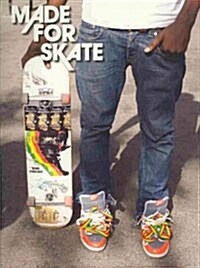 Made for Skate: The Illustrated History of Skateboard Footwear (Paperback)