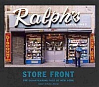 Store Front: The Disappearing Face of New York (Hardcover)