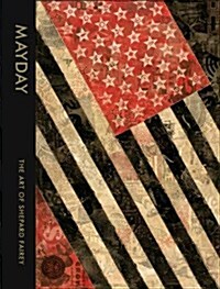 Mayday: The Art of Shepard Fairey (Hardcover)