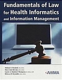 Fundamentals of Law for Health Informatics and Information Management [With CDROM] (Hardcover)