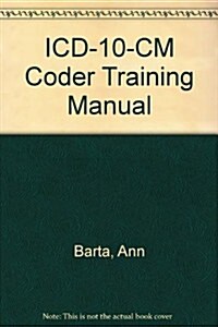 ICD-10-CM Coder Training Manual (Spiral)