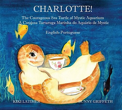 Charlotte, the Courageous Sea Turtle of Mystic Aquarium (Paperback)