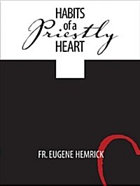 Habits of a Priestly Heart (Hardcover)