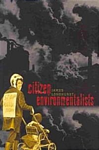 Citizen Environmentalists (Paperback)