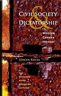 Civil Society and Dictatorship in Modern German History (Paperback)