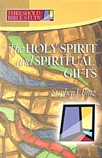 The Holy Spirit and Spiritual Gifts (Paperback)