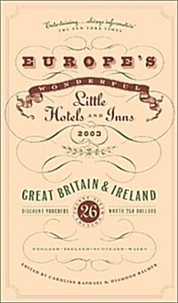 Europes Wonderful Little Hotels and Inns: Great Britain and Ireland (Paperback, 2003)