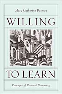 Willing to Learn: Passages of Personal Discovery (Paperback)