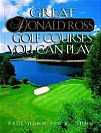 Great Donald Ross Golf Courses You Can Play (Hardcover)