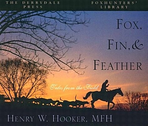 Fox, Fin & Feather: Tales from the Field (Audio CD)