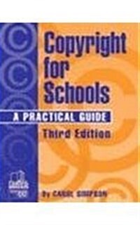 Copyright for Schools: A Practical Guide (3rd, Paperback)