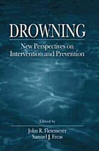 The Science of Drowning: Perspectives on Intervention and Prevention (Hardcover)